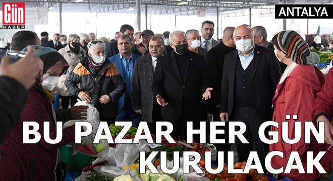 Bu pazar her gün kurulacak