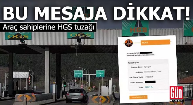 Bu mesaja dikkat! Araç sahiplerine HGS tuzağı