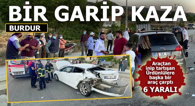 Burdur da garip bir kaza; 6 yaralı