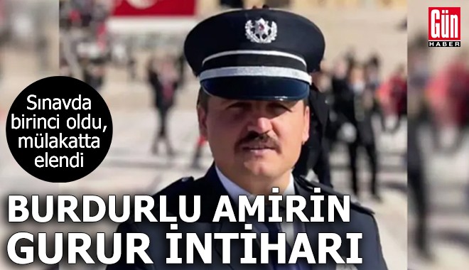 Burdurlu amirin gurur intiharı