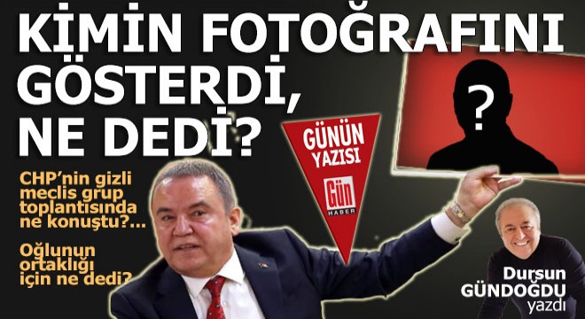 CHP'nin basına kapalı toplantısında kimin fotoğrafını gösterdi, ne dedi?