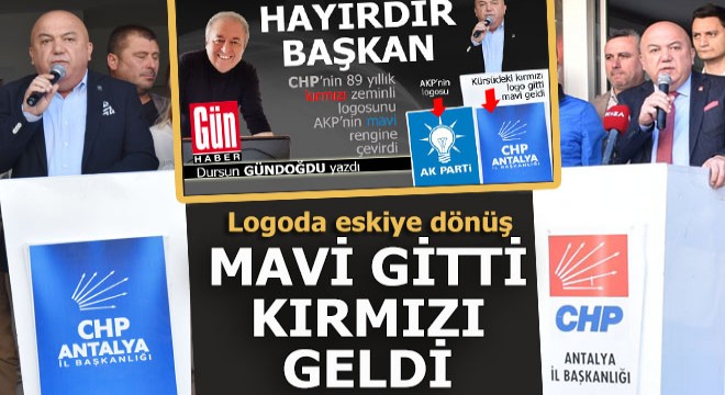 CHP'nin logo rengi Antalya'da aslına döndü