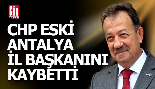 CHP eski Antalya İl Başkanı Özer Ülken'i kaybetti