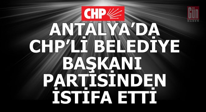 CHP li belediye başkanı partisinden istifa etti, yeni partisini açıkladı