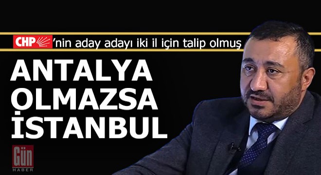 CHP’nin milletvekili aday adayı iki il için talip olmuş