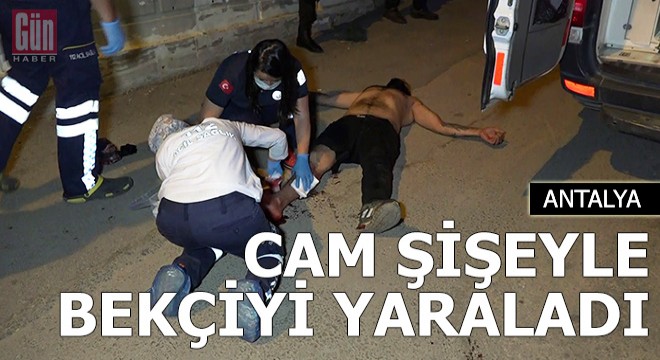 Cam şişeyle bekçiyi yaralayınca bacağından vuruldu