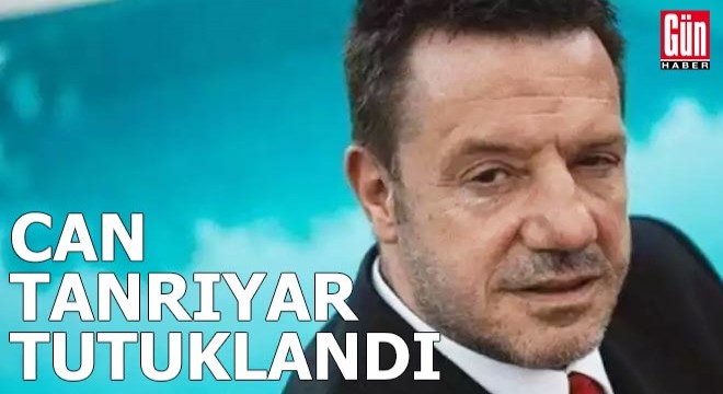 Can Tanrıyar tutuklandı