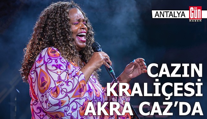 Cazın kraliçesi, Antalya Akra Caz Festivali'nde