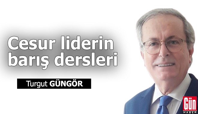 Cesur liderin barış dersleri