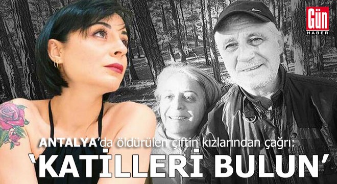 Çevreci çiftin kızı; 'Ailemin katilini bulun'