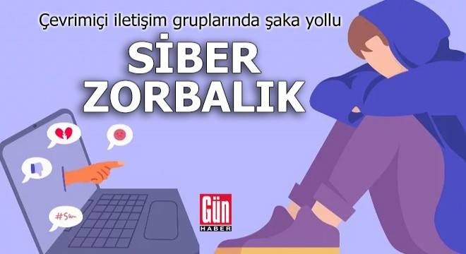 Çevrimiçi iletişim gruplarında şaka yollu siber zorbalık