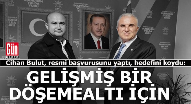 Cihan Bulut,  Gelişmiş bir Döşemealtı için  yola çıktı