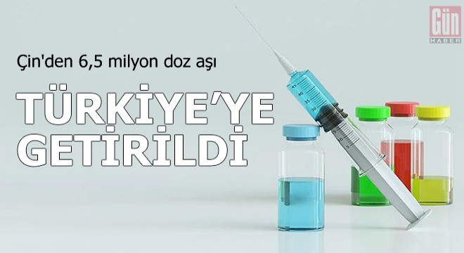Çin'den 6,5 milyon doz aşı Türkiye'ye getirildi