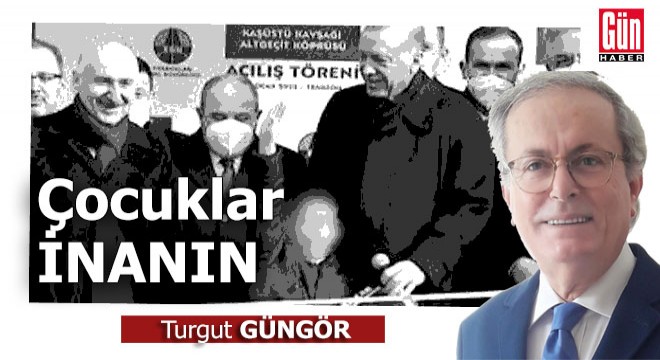 Çocuklar inanın