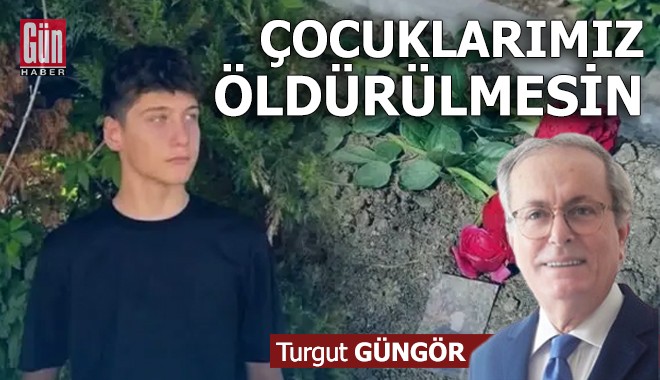 Çocuklarımız öldürülmesin