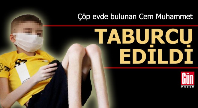 Çöp evde bulunan Cem Muhammet, taburcu edildi