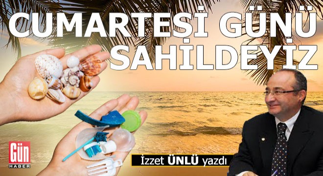 Cumartesi günü Konyaaltı Sahili'ne bekleriz