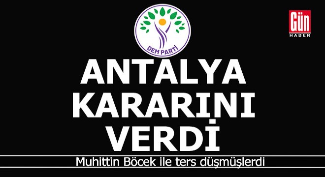 DEM, Böcek sonrası Antalya kararını açıkladı