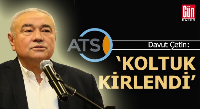 Davut Çetin; Koltuk kirlendi