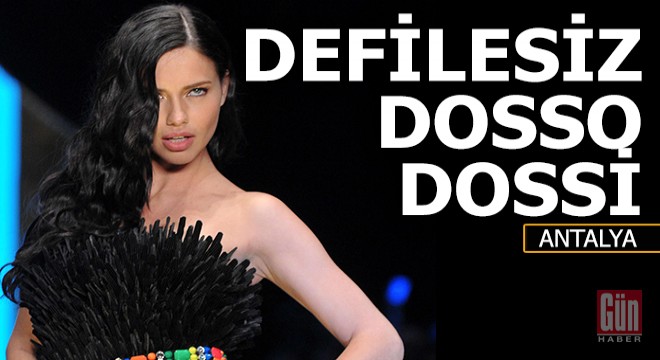 Defilesiz Dosso Dossi, haziranda Antalya'da