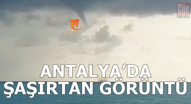 Demre'de şaşırtan görüntü; bir tarafta hortum, bir tarafta güneş