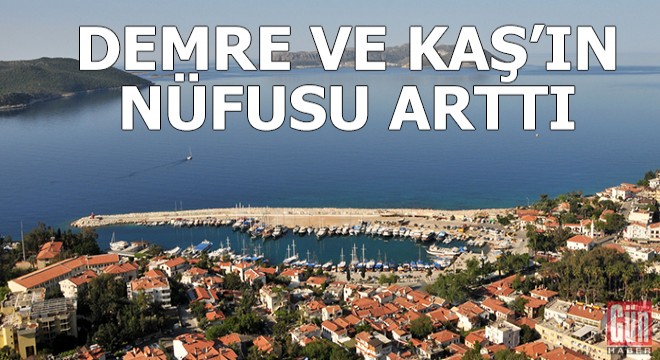 Demre ve Kaş'ın nüfusu arttı