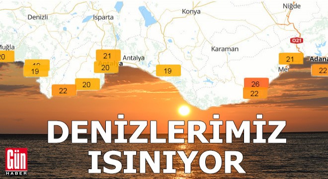 Denizlerimiz ısınıyor