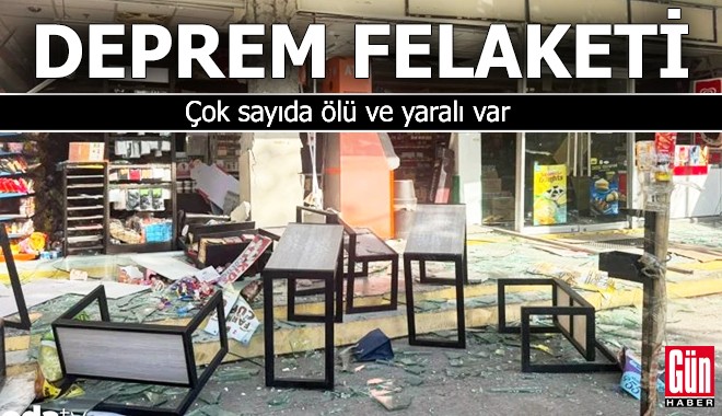 Deprem felaketi: Çok sayıda ölü ve yaralı var