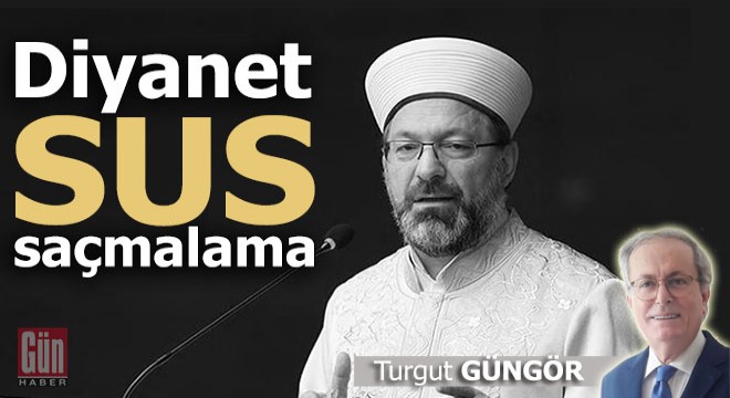 Diyanet sus saçmalama
