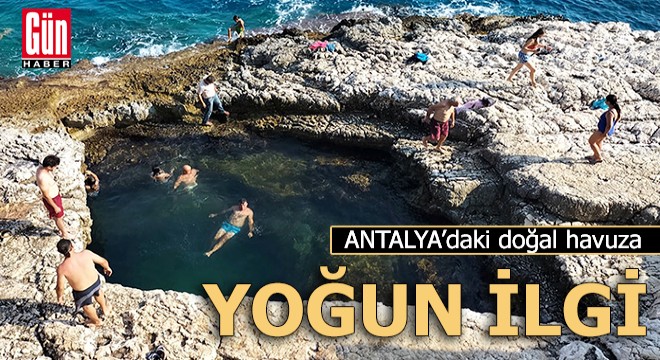 Doğal havuza turistlerden yoğun ilgi