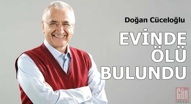 Doğan Cüceloğlu evinde ölü bulundu