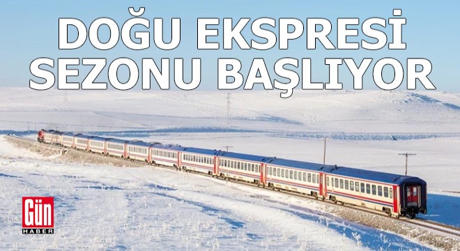 Doğu Ekspresi sezonu açıyor