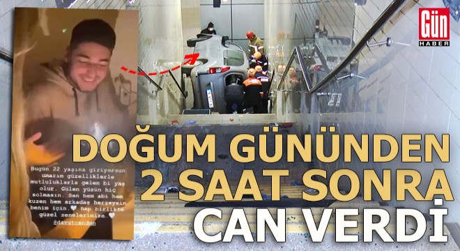 Doğum gününü kutladı 2 saat sonra can verdi