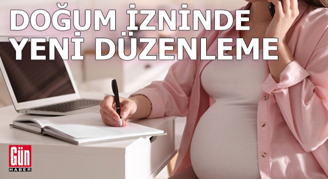 Doğum izni uzuyor: Annelere 2 yıl, babalara 10 gün