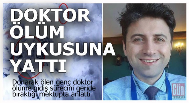 Doktor ölüm uykusuna yattı