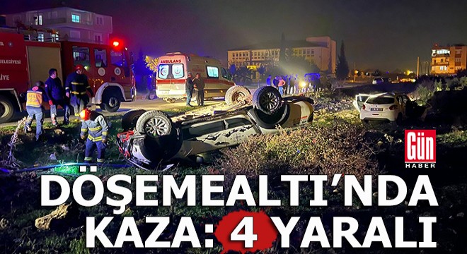 Döşemealtı’nda kaza: 4 yaralı