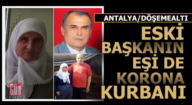 Döşemealtı nın Fatma anası koronadan hayatını kaybetti