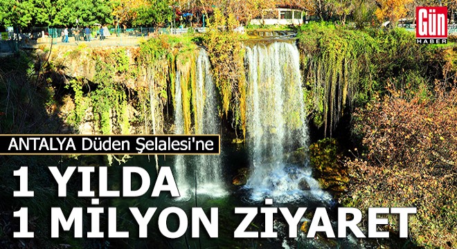 Düden Şelalesi'ne 1 yılda 1 milyon ziyaret