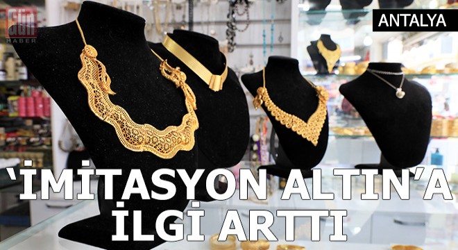 Düğün sezonu öncesi 'imitasyon altın'a ilgi arttı