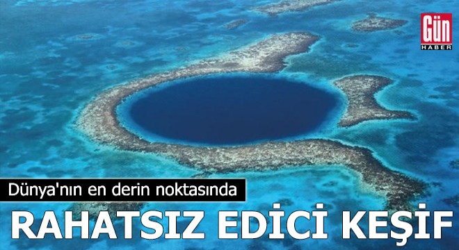 Dünya nın en derin noktasında  rahatsız edici  keşif