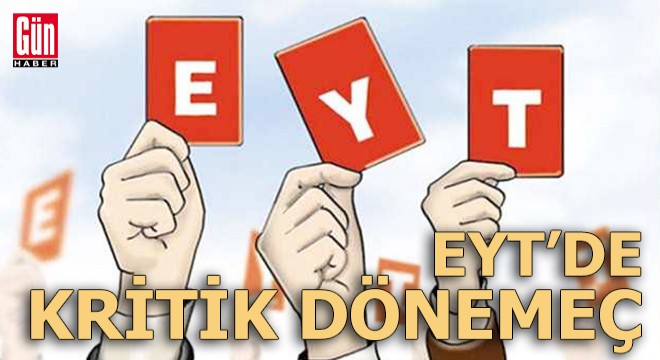 EYT'de kritik dönemeç... Geri sayım başladı