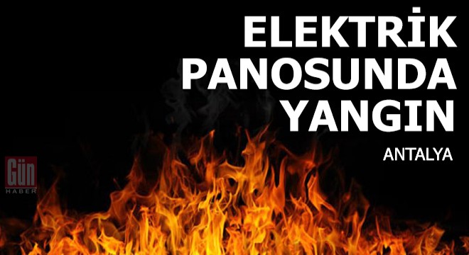 Elektrik panosunda yangın