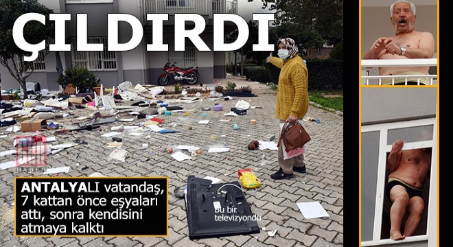 Eline geçeni balkondan attı, sonra intihara kalkıştı