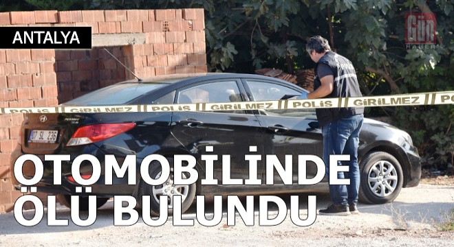 Emekli astsubay otomobilinde ölü bulundu