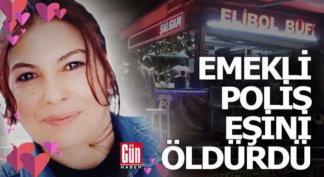 Emekli polis eşini vurdu, yakalanacağını anlayınca kendini de vurdu