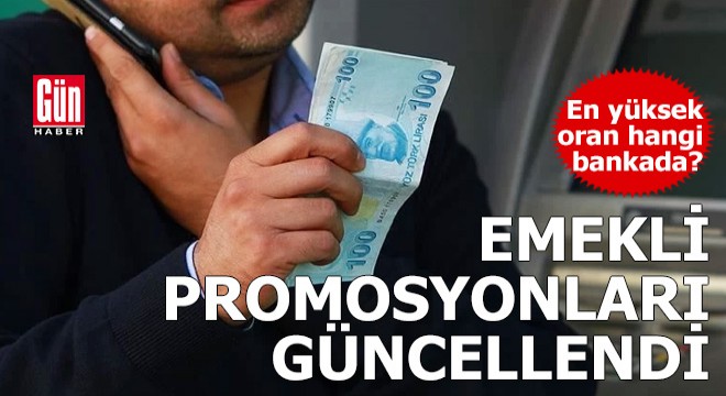 Emekli promosyonları güncellendi! En yüksek oran hangi bankada?