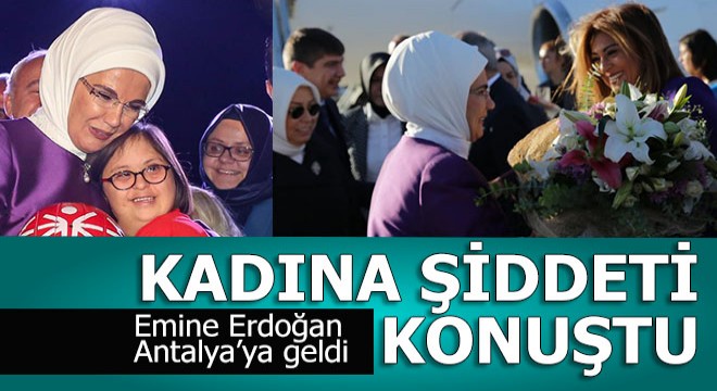 Emine Erdoğan Antalya'da kadına şiddeti konuştu