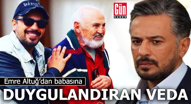 Emre Altuğ'dan duygulandıran veda: Hakkım helal