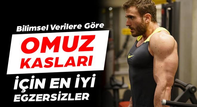 En İyi Omuz Hareketleri: Güçlü ve Dengeli Bir Üst Vücut İçin