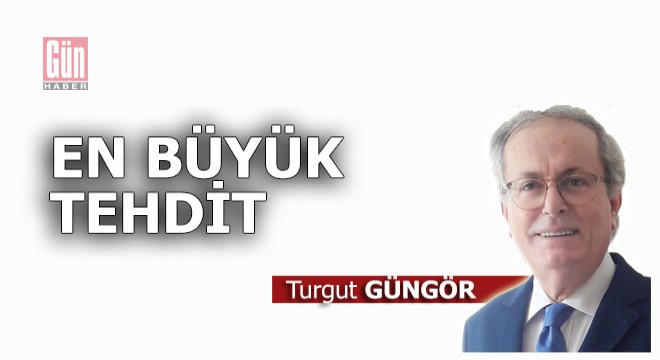 En büyük tehdit